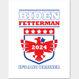 Biden Fetterman 2024 It's a No Brainer Funny Political Humor Posters and Art